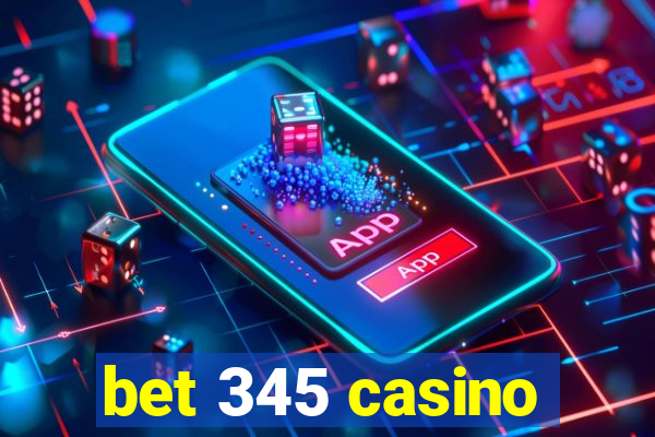 bet 345 casino